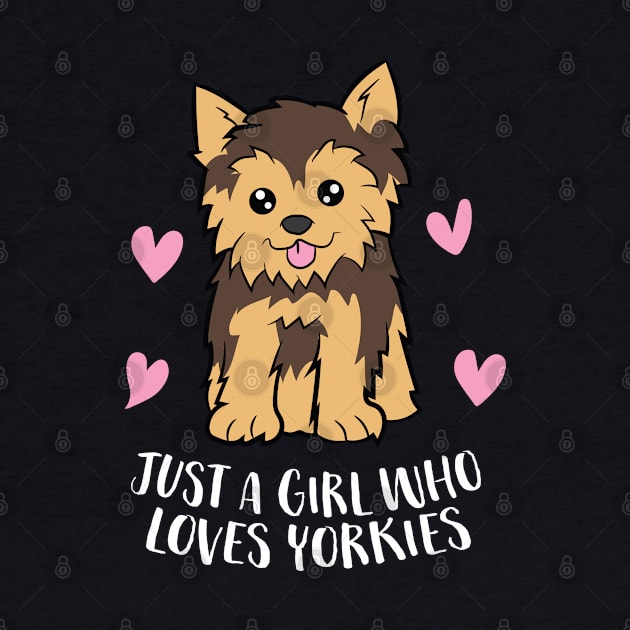 Yorkie Dog Mom Gift Just a Girl Who Loves Yorkies by EQDesigns